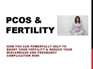 PCOS FERTILITY HOW YOU CAN POWERFULLY HELP TO