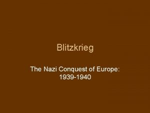 Blitzkrieg The Nazi Conquest of Europe 1939 1940