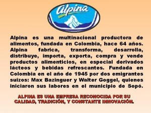 Alpina es una multinacional productora de alimentos fundada