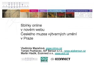 Sbrky online v novm webu eskho muzea vtvarnch