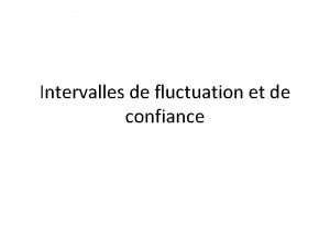 Intervalles de fluctuation et de confiance Dans une