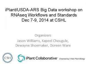 i PlantUSDAARS Big Data workshop on RNAseq Workflows