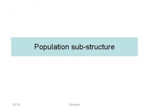 Population substructure Wi 08 Structure Projects HarishNitin Gaurav