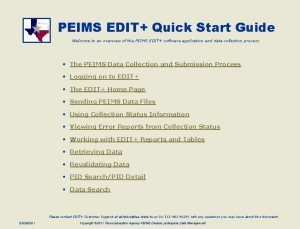 PEIMS EDIT Quick Start Guide Welcome to an