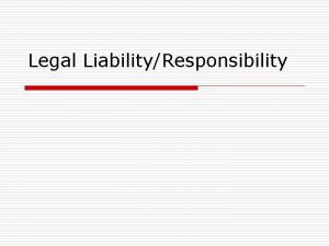 Legal LiabilityResponsibility Legal considerations for the athletic trainer