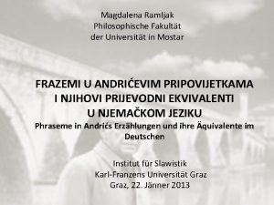 Magdalena Ramljak Philosophische Fakultt der Universitt in Mostar