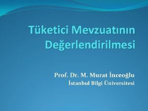 Tketici Mevzuatnn Deerlendirilmesi Prof Dr M Murat nceolu