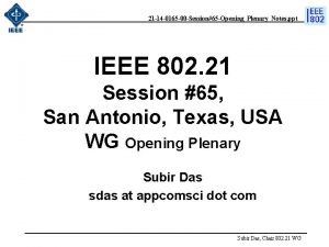 21 14 0165 00 Session65 OpeningPlenaryNotes ppt IEEE