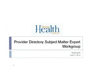 Provider Directory Subject Matter Expert Workgroup Meeting 3