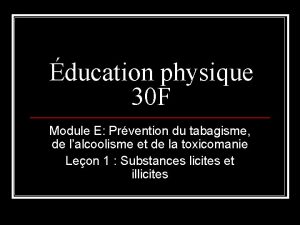 ducation physique 30 F Module E Prvention du