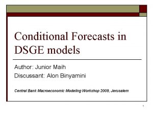 Conditional Forecasts in DSGE models Author Junior Maih