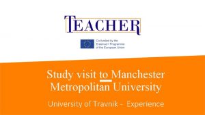 Study visit to Manchester Metropolitan University of Travnik