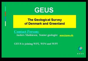 GEUS The Geological Survey of Denmark and Greenland