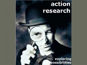 Action Research Action Research Questions that will be