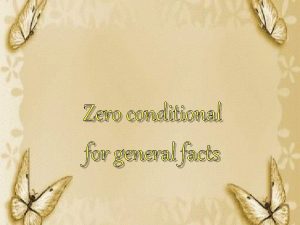 Zero conditional for general facts Zero conditional for
