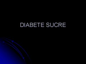 DIABETE SUCRE l l Linsuline une hormone libre