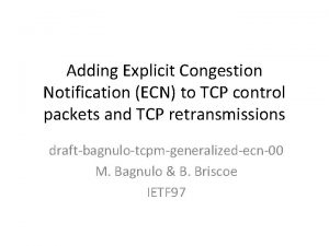 Adding Explicit Congestion Notification ECN to TCP control