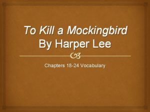 To Kill a Mockingbird By Harper Lee Chapters