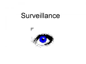 Surveillance Surveillance Definition Clandestine observation of a person