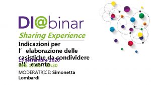 Sharing Experience Indicazioni per lelaborazione Indicazioni per delle