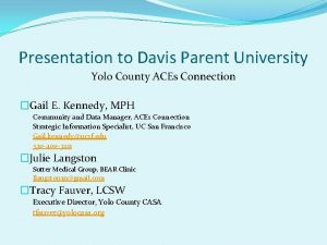 Presentation to Davis Parent University Yolo County ACEs