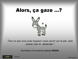 Alors a gaze Tout ce que vous avez