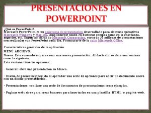 PRESENTACIONES EN POWERPOINT Qu es Power Point Microsoft