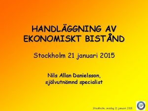 HANDLGGNING AV EKONOMISKT BISTND Stockholm 21 januari 2015
