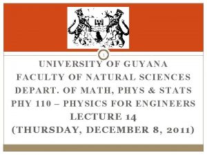 1 UNIVERSITY OF GUYANA FACULTY OF NATURAL SCIENCES