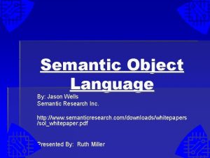 Semantic Object Language By Jason Wells Semantic Research