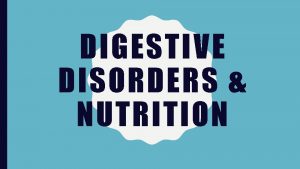 DIGESTIVE DISORDERS NUTRITION INFLAMMATORY BOWEL DISEASE IBD v