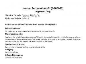 Human Serum Albumin DB 00062 Approved Drug Chemical