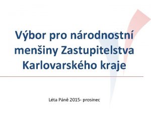 Vbor pro nrodnostn meniny Zastupitelstva Karlovarskho kraje Lta