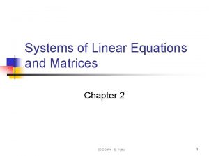 Systems of Linear Equations and Matrices Chapter 2