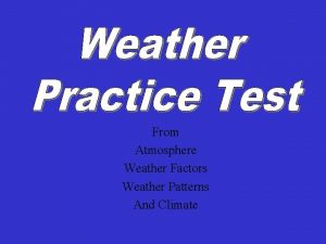 From Atmosphere Weather Factors Weather Patterns And Climate