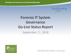 Forensic IT System Governance GoLive Status Report September