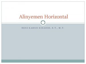 Alinyemen Horizontal RENI KARNO KINASIH S T M