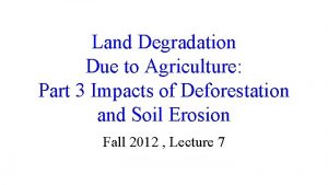 Land Degradation Due to Agriculture Part 3 Impacts