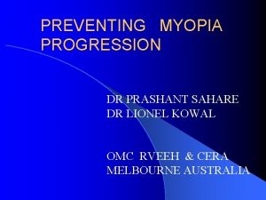 PREVENTING MYOPIA PROGRESSION DR PRASHANT SAHARE DR LIONEL