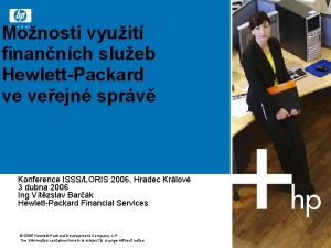 Monosti vyuit finannch slueb HewlettPackard ve veejn sprv