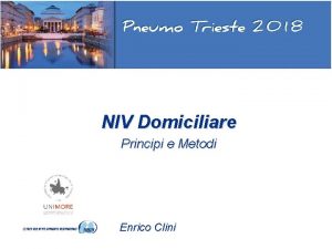 NIV Domiciliare Principi e Metodi Enrico Clini La