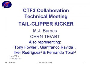 CTF 3 Collaboration Technical Meeting TAILCLIPPER KICKER M