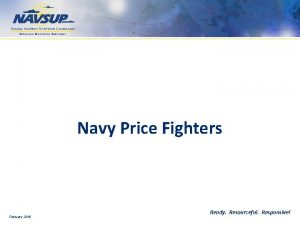 Navy Price Fighters February 2018 Ready Resourceful Responsive