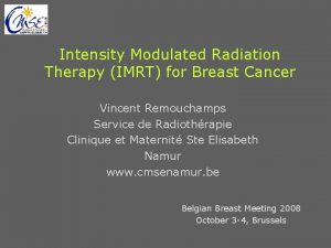 Intensity Modulated Radiation Therapy IMRT for Breast Cancer