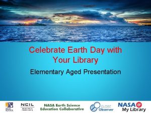 Celebrate Earth Day with Your Library Elementary Aged