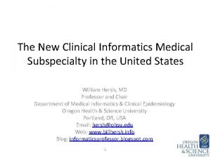 The New Clinical Informatics Medical Subspecialty in the