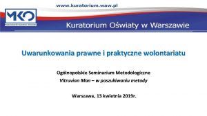 Uwarunkowania prawne i praktyczne wolontariatu Oglnopolskie Seminarium Metodologiczne