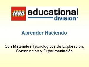 Aprender Haciendo Con Materiales Tecnolgicos de Exploracin Construccin