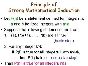 Principle of Strong Mathematical Induction Let Pn be