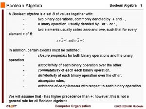 Boolean Algebra 1 A Boolean algebra is a